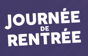 JOURNÉE DE RENTRÉE